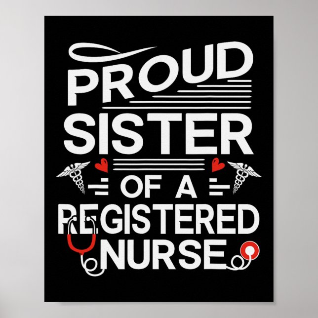 Proud Sister Of A Registered Nurse  Poster (Front)