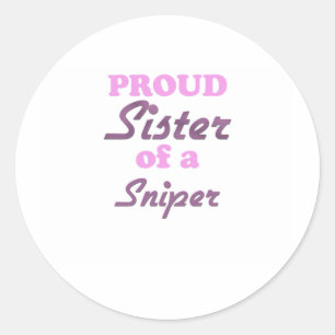 Proud Sister of a Sniper Classic Round Sticker