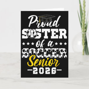 Proud Sister Of A Soccer Senior 2026 Graduation Gi Card