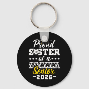 Proud Sister Of A Soccer Senior 2026 Graduation Gi Key Ring