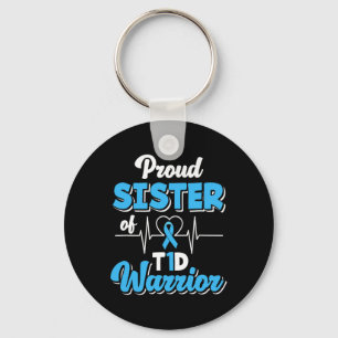Proud Sister Of A T1d Warrior Diabetic Diabetes Aw Key Ring