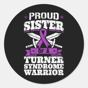 Proud Sister Of A Turner Syndrome Warrior Ts Aware Classic Round Sticker