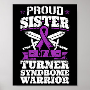Proud Sister Of A Turner Syndrome Warrior Ts Aware Poster