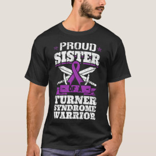 Proud Sister Of A Turner Syndrome Warrior Ts Aware T-Shirt