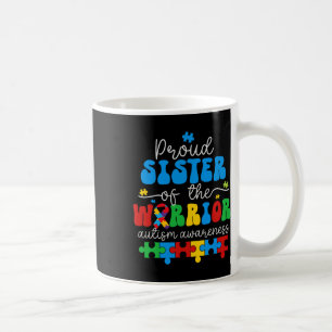 Proud Sister Of A Warrior Autism Awareness Puzzle  Coffee Mug