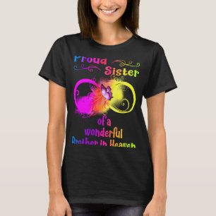 Proud sister of a wonderful brother in Heaven T-Shirt