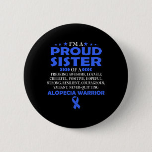 Proud Sister Of Alopecia Warrior T 6 Cm Round Badge