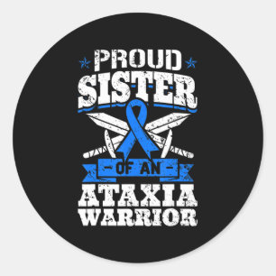 Proud Sister Of An Ataxia Warrior Awareness Ribbon Classic Round Sticker