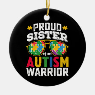Proud Sister Of An Autism Warrior Family Ceramic Ornament