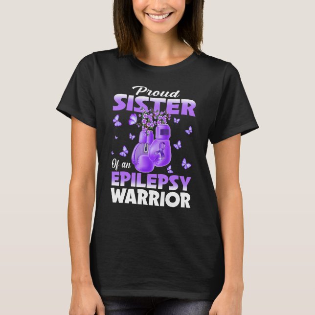 Proud Sister Of An Epilepsy Warrior Epilepsy Aware T-Shirt (Front)