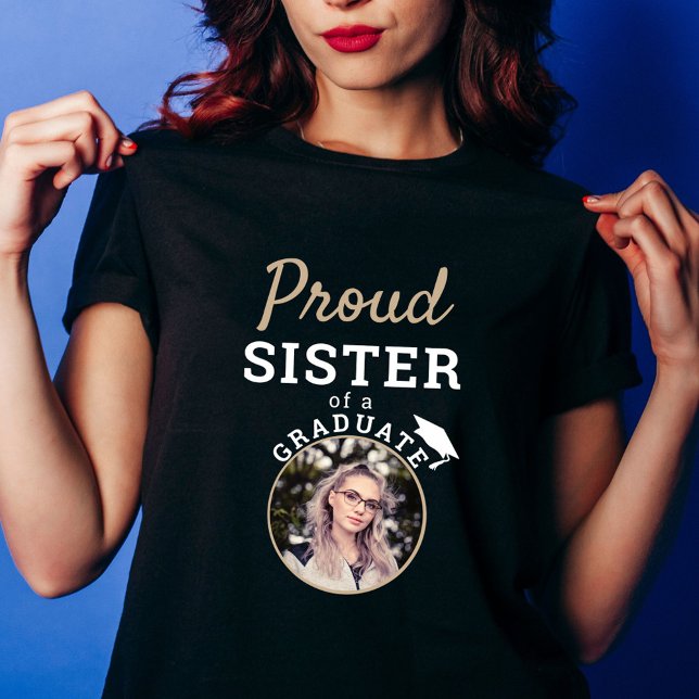 Proud Sister of Graduate Graduation Cap Photo T-Shirt (Creator Uploaded)