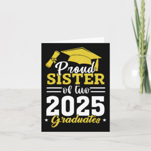 Proud Sister Of Two Cl Of 2025 Graduates Twins Gra Card