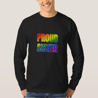 Proud Sister Rainbow Lgbtq Pride T-Shirt