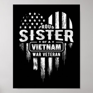 Proud Sister Vietnam Vet Brother Veterans Day Amer Poster