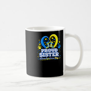 Proud sister world down syndrome awareness day coffee mug