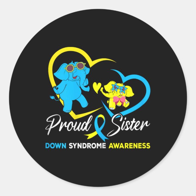 Proud Sister World Down Syndrome Awareness Day Ele Classic Round Sticker (Front)