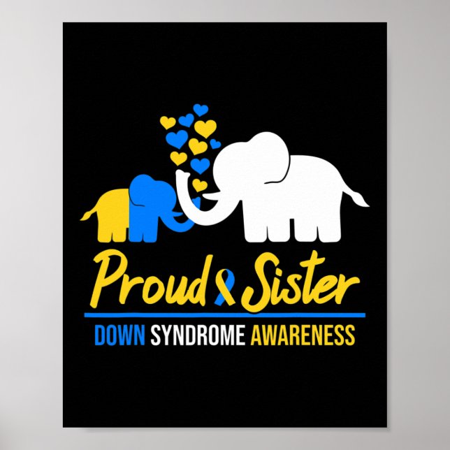 Proud Sister World Down Syndrome Awareness Day Ele Poster (Front)