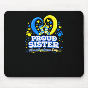 Proud sister world down syndrome awareness day mouse pad