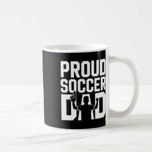 Proud Soccer Dad Cheerful Fan For Fathers _1 Coffee Mug