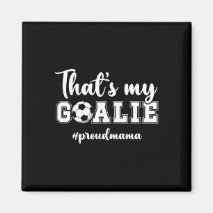 Proud Soccer Goalie Mama Of A Soccer Keeper Mum Magnet