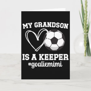 Proud Soccer Goalie Mimi Of A Soccer Goalkeeper Mi Card