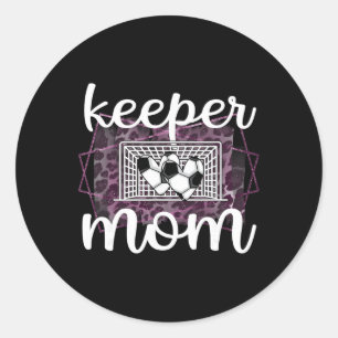 Proud Soccer Goalkeeper Mum Of A Soccer Goalie Mot Classic Round Sticker