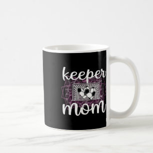 Proud Soccer Goalkeeper Mum Of A Soccer Goalie Mot Coffee Mug