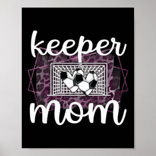 Proud Soccer Goalkeeper Mum Of A Soccer Goalie Mot Poster