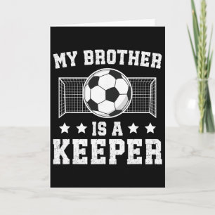 Proud Soccer Keeper Brother Of A Soccer Goalkeeper Card