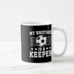 Proud Soccer Keeper Brother Of A Soccer Goalkeeper Coffee Mug
