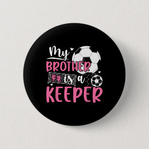 Proud Soccer Keeper Sister Of A Soccer Goalkeeper 6 Cm Round Badge