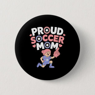 Proud Soccer Mom Cheerful Fan Support For Moms _1 6 Cm Round Badge