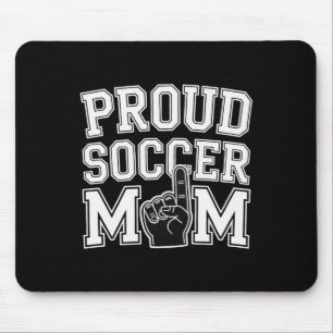 Proud Soccer Mom Cheerful Fan Support For Moms _2 Mouse Pad