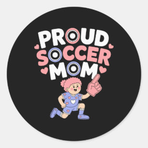 Proud Soccer Mum Cheerful Fan Support For Moms _1 Classic Round Sticker