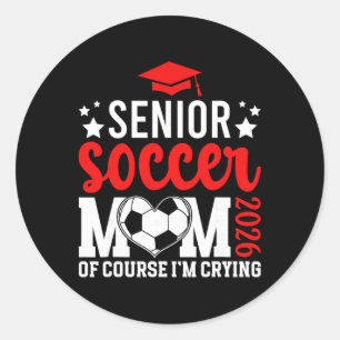 Proud Soccer Senior Mom 2026 Soccer Senior Mother Classic Round Sticker