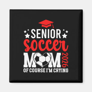 Proud Soccer Senior Mom 2026 Soccer Senior Mother Magnet