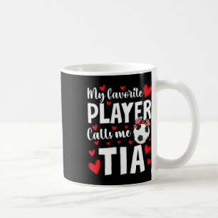 Proud Soccer Tia Of A Soccer Player Tia Coffee Mug