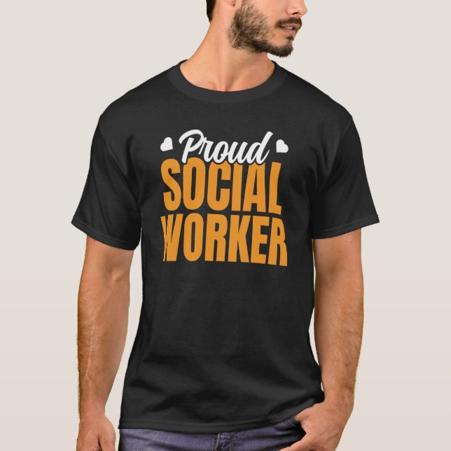Proud Social Worker Graduation Work Job T-Shirt (Front)