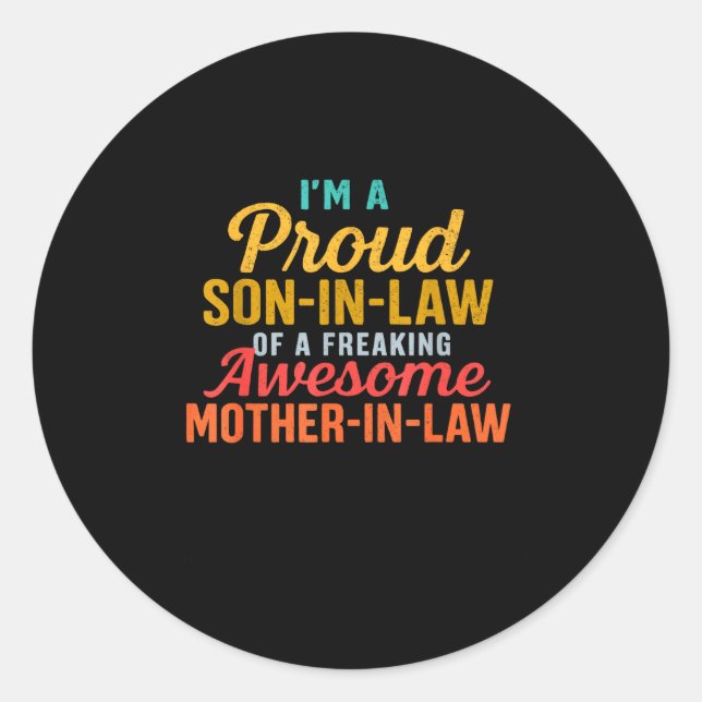 Proud Son In Law Of A Freaking Awesome Mother In L Classic Round Sticker (Front)