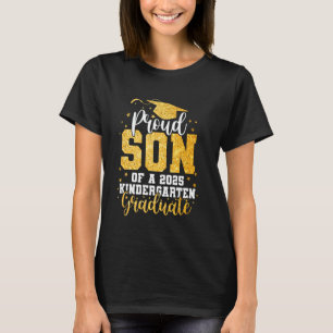 Proud Son Of A Class 2025 Kindergarten Graduate Gr T-Shirt