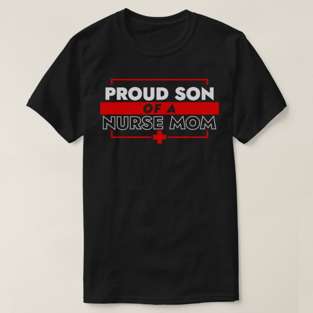 Proud Son Of A Nurse Mum T-Shirt (Design Front)