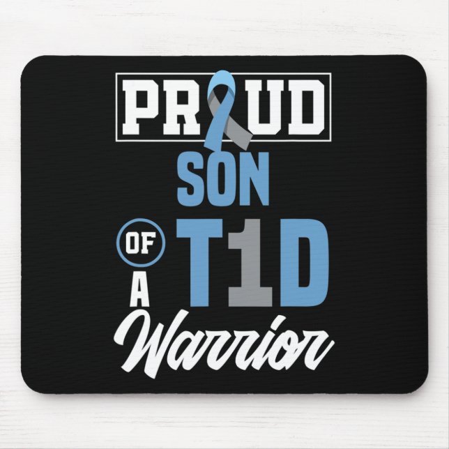 Proud Son Of A T1d Warrior Diabetes Awareness  Mouse Pad (Front)