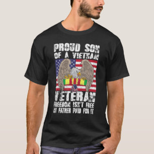 Proud Son Of A Vietnam Veteran Freedom Isn T Free T-Shirt