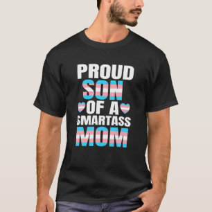 Proud Son Smartass Mum Transgender Trans Pride T-Shirt