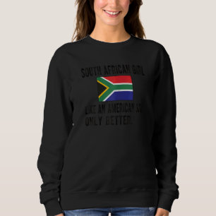 Proud South African Girl South Africa Flag Sweatshirt