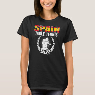 Proud Spain Table Tennis Spanish Ping Pong Suppor T-Shirt