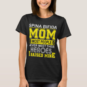 Proud Spina Bifida Mum I Raised Mine T-Shirt