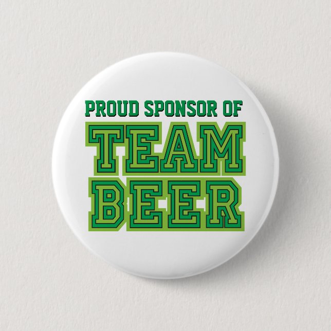 Proud Sponsor of Team Beer Funny Button (Front)