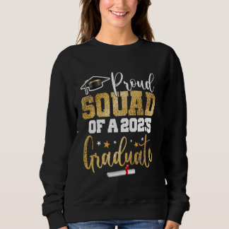 Proud Squad Of A Class of 2025 Graduate Senior Gra Sweatshirt