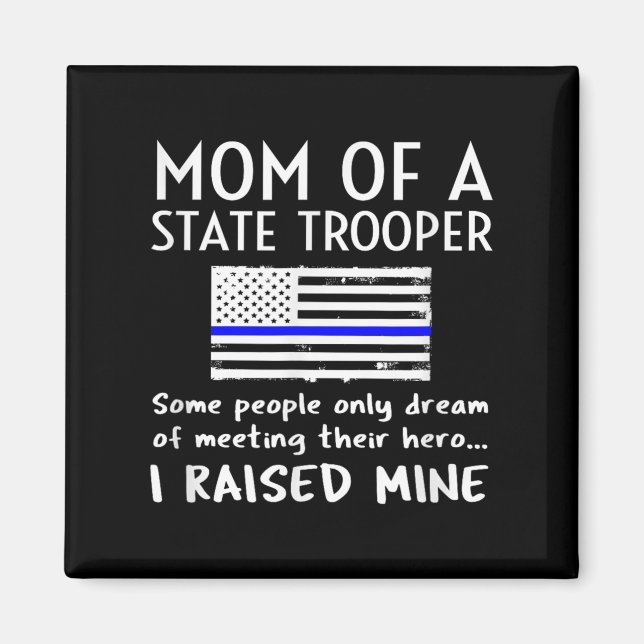 Proud State Trooper Mom Mother Thin Blue Line Amer Magnet (Front)